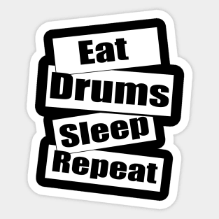 Eat drums sleep repeat Sticker